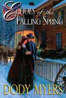 Echoes of the Falling Spring 1572492317 Book Cover