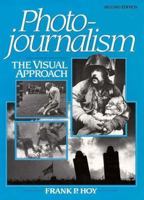 Photojournalism: The Visual Approach 0136655718 Book Cover