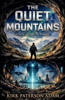 The Quiet Mountains B0GXMX9WRV Book Cover