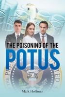 Poisoning of the POTUS B0GNDNQTWQ Book Cover