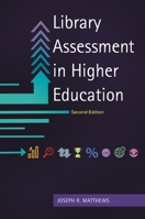 Library Assessment in Higher Education 1610698177 Book Cover