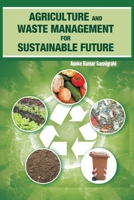 Agriculture and Waste Management for Sustainable Future 9380235534 Book Cover