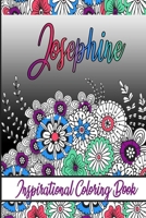 Josephine Inspirational Coloring Book: An adult Coloring Boo kwith Adorable Doodles, and Positive Affirmations for Relaxationion.30 designs , 64 pages, matte cover, size 6 x9 inch , B08KFWM713 Book Cover