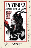 La víbora siempre tiene la razón: 2 relatos entrelazados sobre amor liberal B0BFV41FWF Book Cover