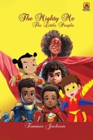The Mighty Me (The Little People) 1807212343 Book Cover