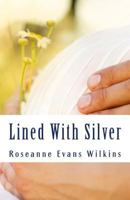Lined With Silver 1500729078 Book Cover