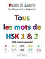 Tous Les Mots de Hsk 1 & 2 1540641627 Book Cover