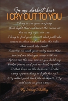 In My Darkest Hour I Cry Out To You! B0CTFXT1BJ Book Cover