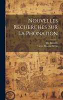 Nouvelles Recherches sur la Phonation 1022688863 Book Cover