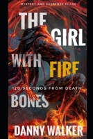 The Girl with fire bones: a gripping organized crime B093RZGM5W Book Cover