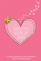 The Little Book of Sass 1983481793 Book Cover