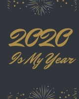 2020 Is My Year: 20202 Planner Weekly, Monthly And Daily Jan 1, 2020 to Dec 31, 2020 Planner & calendar New Year's resolution & Goal Setting For Each Week Of The Year - Inspirational 2020 Gifts For me 1654426946 Book Cover