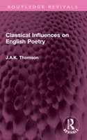Classical Influences on English Poetry 1032612371 Book Cover