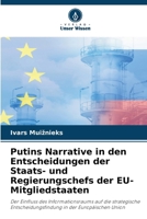 Putins Narrative in den Entscheidungen der Staats- und Regierungschefs der EU-Mitgliedstaaten (German Edition) 6630336348 Book Cover
