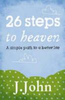 26 Steps to Heaven: A Simple Path to a Better Life 034095437X Book Cover