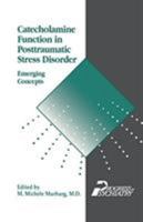 Catecholamine Function in Posttraumatic Stress Disorder: Emerging Concepts 1585624470 Book Cover