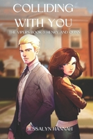 Colliding With You: The Vipers Book 3: Henry and Quinn B0CFD4QW7T Book Cover