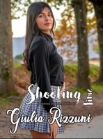 Shooting Time: GIULIA RIZZUNI: Fashion shooting powered by Valter Pettinati photoreporter (Italian Edition) 1446625281 Book Cover
