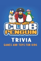 Club Penguin Trivia: Games and Toys for Kids B08VLMR2PB Book Cover