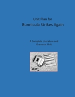 Unit Plan for Bunnicula Strikes Again: A Complete Literature and Grammar Unit B08NF1QVKQ Book Cover