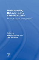 Understanding Behavior in the Context of Time: Theory, Research, and Application 1138003980 Book Cover