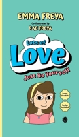 Just Be Yourself (Lots of Love) 1764098110 Book Cover