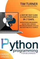 Python Programming for Beginners: A Step-By-Step Guide to Learn Python Basics in 7 Days. Master python programming quickly with a detailed and straightforward language with many practical examples. B08JDTR4D4 Book Cover