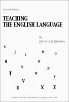 Teaching The English Language 0398054665 Book Cover