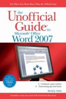 The Unofficial Guide to Microsoft Office Word 2007 (Unofficial Guides) 0470045922 Book Cover