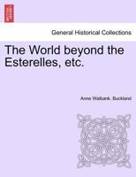 The World beyond the Esterelles, etc. 1240929951 Book Cover