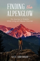 Finding the Alpenglow 1637307055 Book Cover