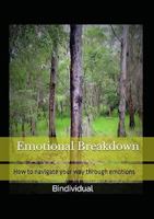 Emotional Breakdown: How to navigate your way through emotions 1764036506 Book Cover