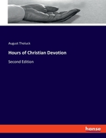 Hours of Christian Devotion: Second Edition 3337848508 Book Cover