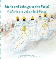 Maria and Joao Go to the Festa! (Portuguese Edition) B0CJX56TKW Book Cover
