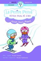 PETRA PRAL FÈ ESKI: PETRA GOES SKIING 1957074469 Book Cover