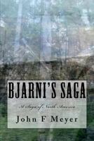 Bjarni's Saga: A Saga of North America 1535132086 Book Cover