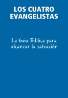Los Cuatro Evangelistas (Spanish Edition) 0557050138 Book Cover