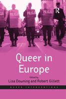 Queer in Europe: Contemporary Case Studies 0367602326 Book Cover