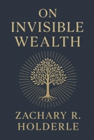 On Invisible Wealth B0FY7H96RW Book Cover