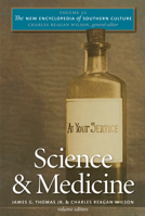 New Encyclopedia of Southern Culture, Volume 22: Science and Medicine 0807837202 Book Cover