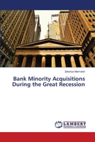 Bank Minority Acquisitions During the Great Recession 3659976857 Book Cover