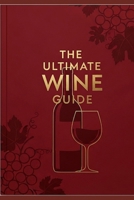 The Ultimate Wine Guide B0FK5C5PJQ Book Cover