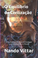 O Equilíbrio da Civilização: Uma coletânea de artigos da atualidade sobre Ciência Política e Filosofia 1651529108 Book Cover