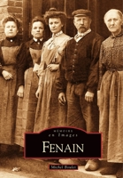 Fenain (Mémoire En Images Locaux) (French Edition) 2849108413 Book Cover