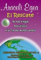El Rescate (the Rescue): No Hay Ningun Apocalipsis Ni El Fin del Mundo Vendra (There Is No Apocalypse Nor the End of the World (REV) (REV) 9806385314 Book Cover