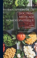 Exposition De La Doctrine Médicale Homoeopathique: Ou Organon De L'art De Guérir... 1017811369 Book Cover