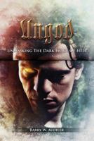 Ungod: Unmasking the Dark Image of Hell 1457518015 Book Cover