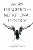 Avian Energetics And Nutritional Ecology 1461380464 Book Cover