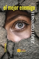 El mejor enemigo (Spanish Edition) B0DDJ825QC Book Cover