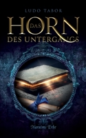 Das Horn des Untergangs: Teil 4: Naraims Erbe 3740711612 Book Cover